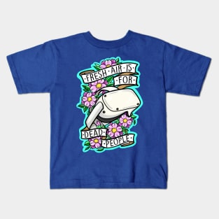Fresh air is for dead people Kids T-Shirt